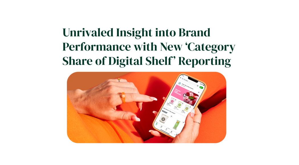 Unrivaled Insight into Your Brand’s Performance with New ‘Category Share of Digital Shelf’ Reporting 